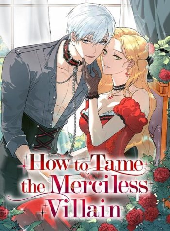 How to Tame The Merciless Villain
