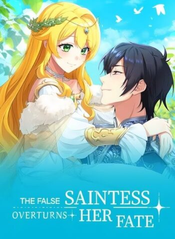 The_False_Saintess_Overturns_Her_Fate