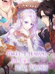 Forget-My-Husband-Ill-Go-Make-Money_i30fs04r